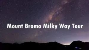 Mount Bromo Milky Way Tour Mount Bromo Milky Way Tour